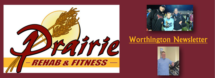 February Prairie Rehab and Fitness Worthington